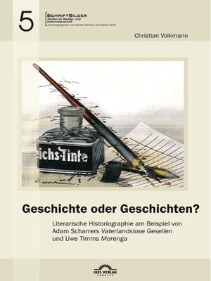 cover image of Geschichte oder Geschichten? Literarische Historiographie am Beispiel von Adam Scharrers „Vaterlandslose Gesellen" und Uwe Timms „Morenga"